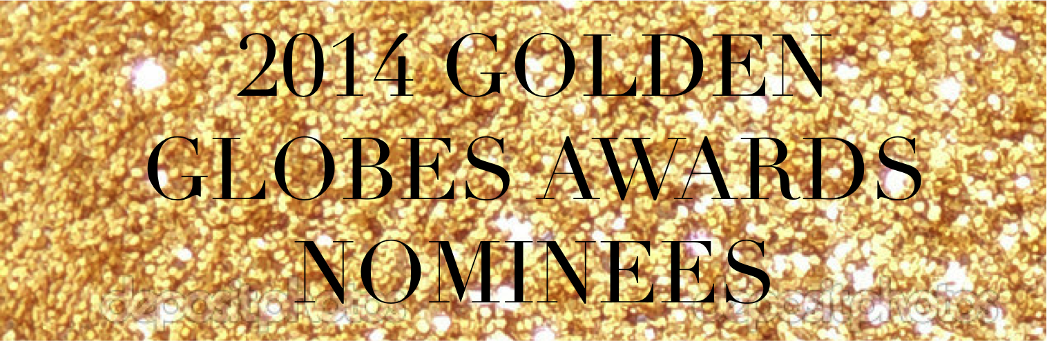 2014 Golden Globes Nominees